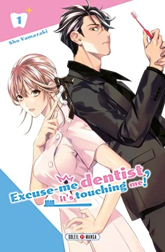 Couverture de Excuse me Dentist, it's Touching me!