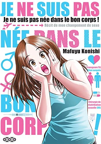 Couverture de Je ne suis pas née dans le bon corps : Récit de mon changement de sexe