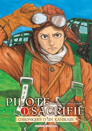 Couverture de Pilote Sacrifié - Chroniques d'un Kamikaze