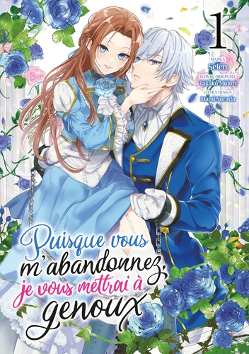 Couverture de Puisque vous m'abandonnez, je vous mettrai a genoux