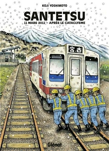 Couverture de Santetsu - 11 mars 2011 - Après le cataclysme