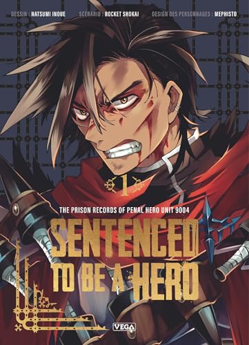 Couverture de Sentenced to Be a Hero: The Prison Records of Penal Hero Unit 9004