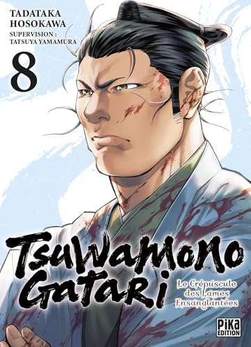 Couverture de Tsuwamonogatari : le crépuscule des lames ensanglantées