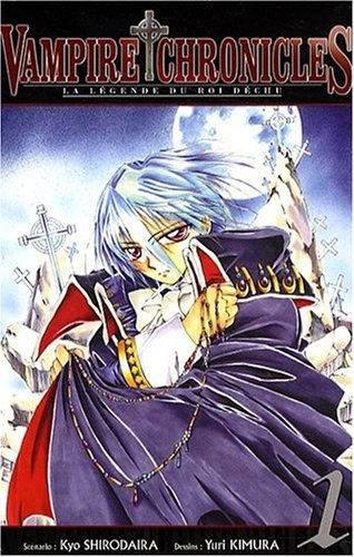Couverture de Vampire Chronicles - La Légende du Roi Déchu